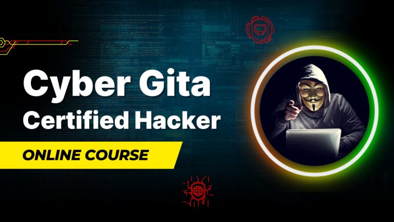 Cyber Gita Certified Hacker (CGCH) Course