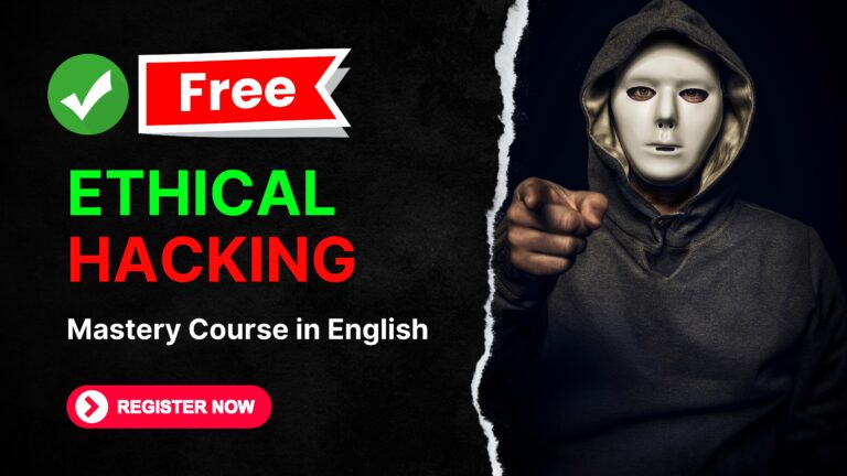 Free Ethical Hacking Mastery Course