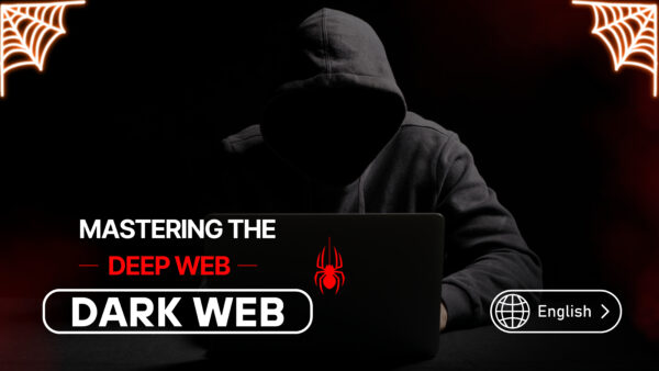 Mastering the Deep Web & Dark Web in English by Cyber Gita